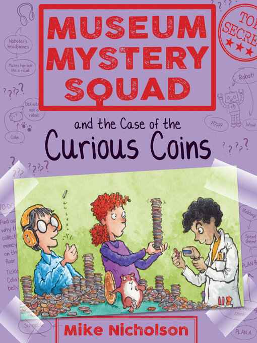 Title details for Museum Mystery Squad and the Case of the Curious Coins by Mike Nicholson - Available